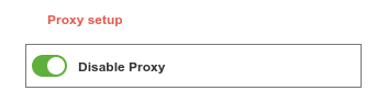 Figure : Proxy disable control